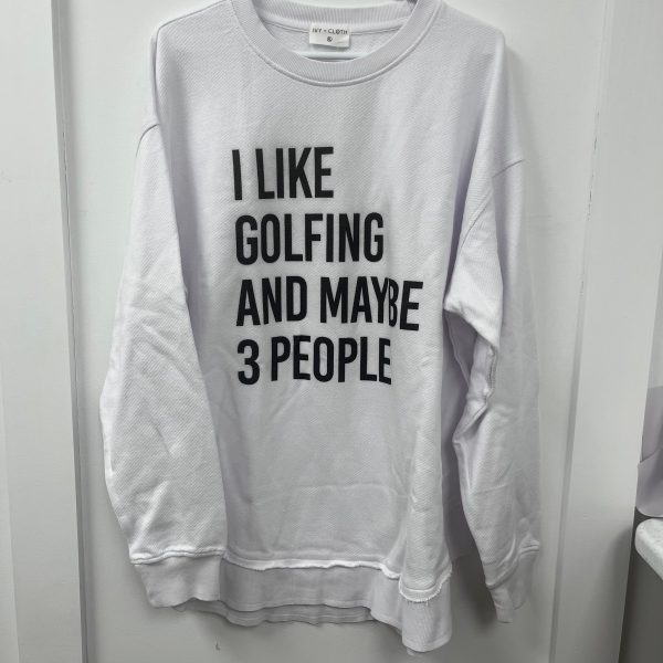 I Like Golfing And Maybe 3 People - XL - WH SALE Sale