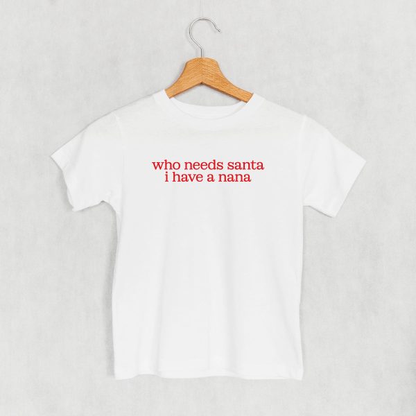 Who Needs Santa I Have A Nana (Kids) Online - Image 4