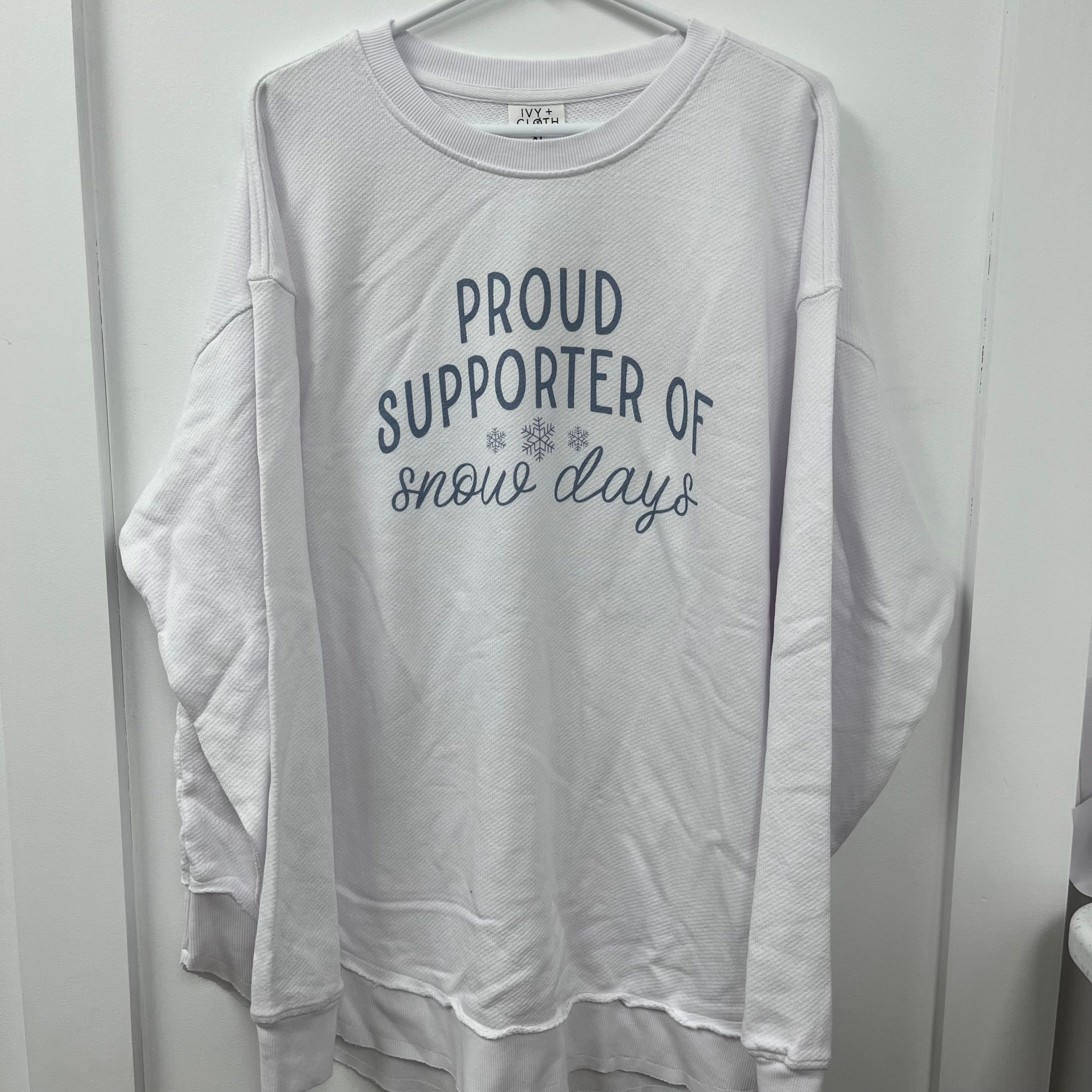 Proud Supporter of Snow Days – XL – WH SALE For Discount
