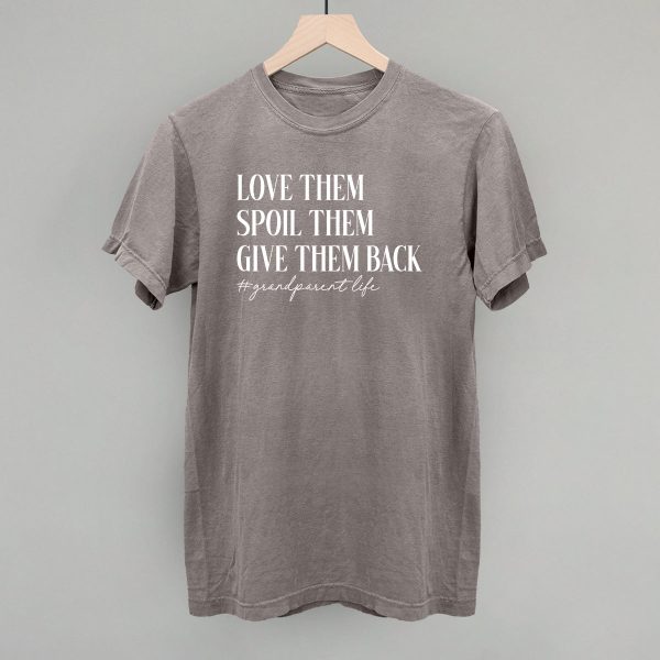 Love Them Spoil Them Give Them Back Discount