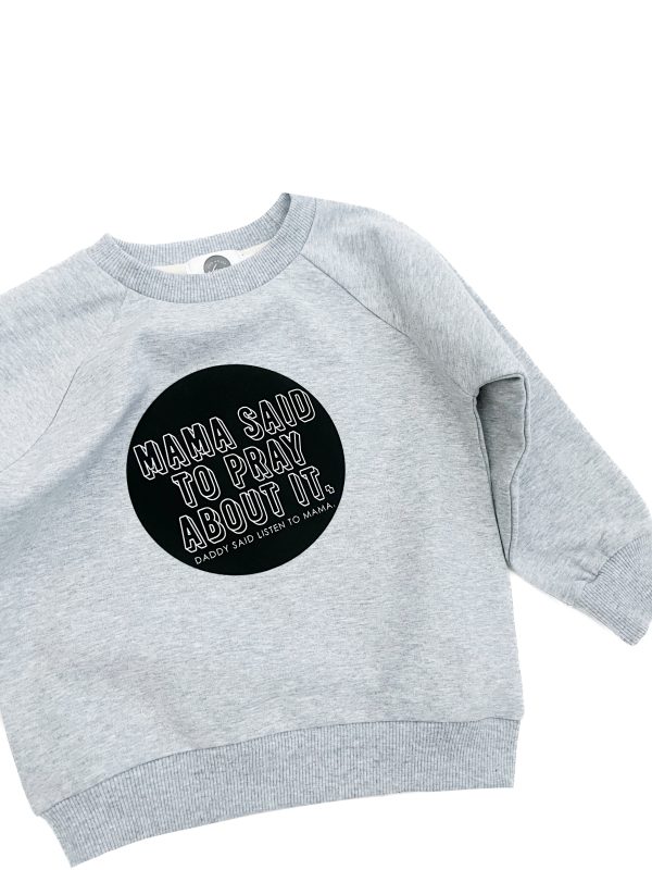 Mama Said To Pray About It Crewneck Sweater Online